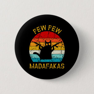 Pew Madafakas Pew Waffen Lustige schwarze Katze Re Button