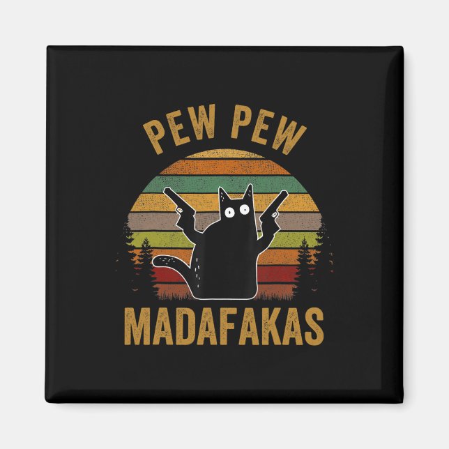 Pew Madafakas Pew Waffen Lustige Schwarze Katze Re Magnet (Vorne)