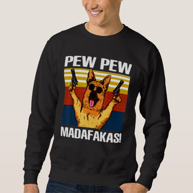 Pew Pew Deutscher Schäferhund Madafakas Vintage Lu Sweatshirt (Vorderseite)