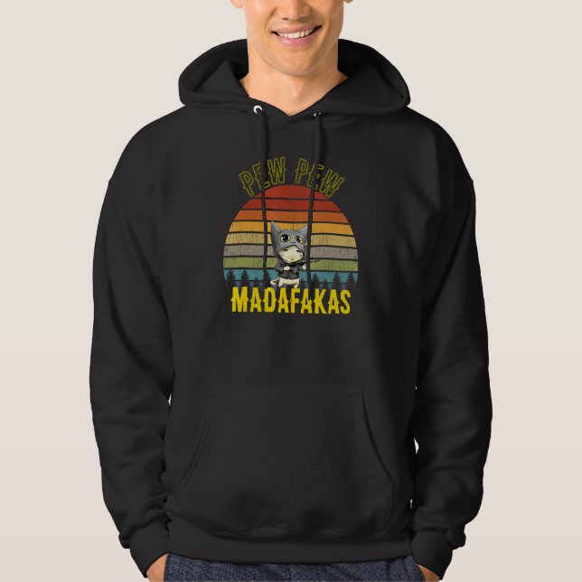 Pew Pew Madafakas Crazy Cat Cats Pew Peng Gun Retr Hoodie (Vorderseite)