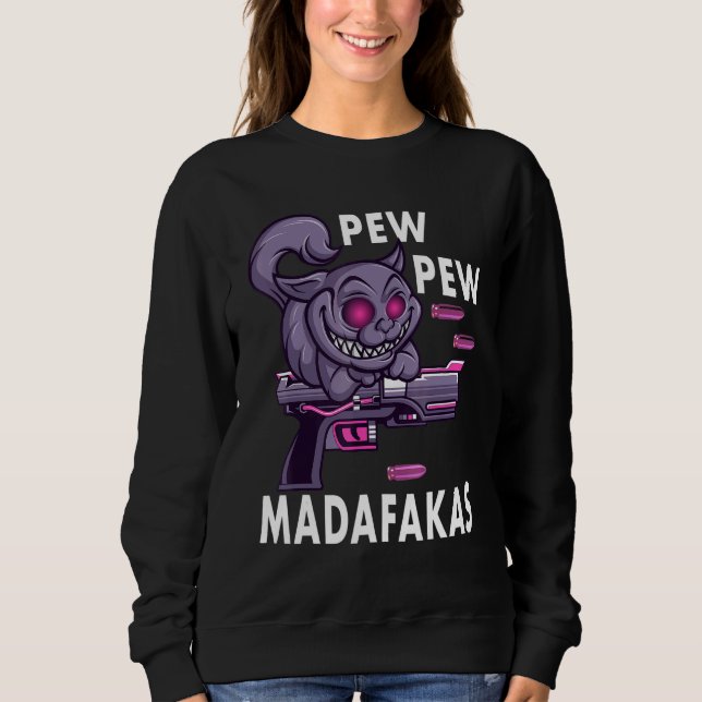 Pew Pew Madafakas Crazy Cat Sweatshirt (Vorderseite)