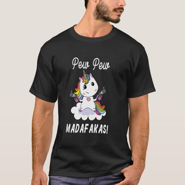Pew Pew Madafakas Einhorn mit Pistolen Fantasy T-Shirt (Vorderseite)