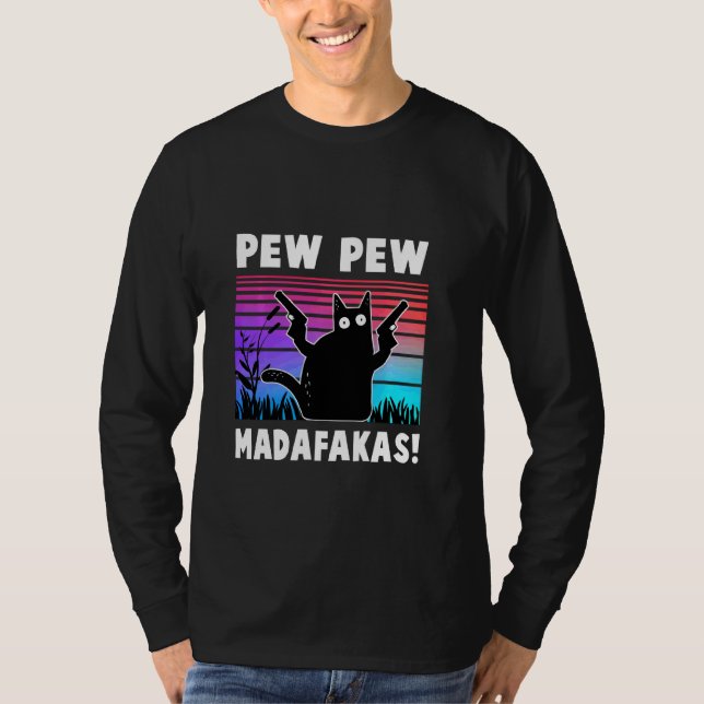 Pew Pew Madafakas Funny Ca T-Shirt (Vorderseite)