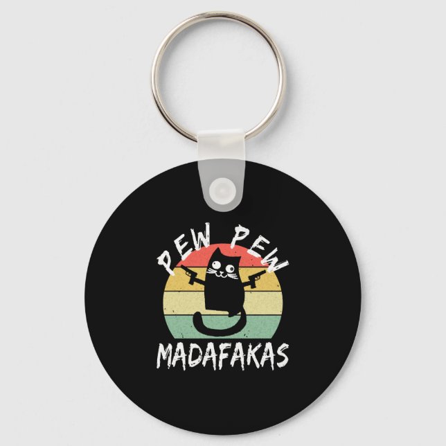 Pew Pew Madafakas Funny Cat Crazy Cat Schlüsselanhänger (Vorderseite)