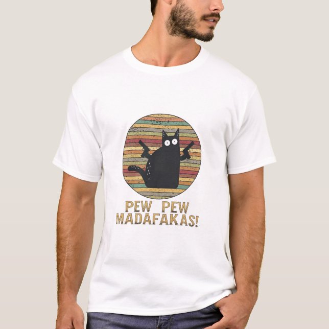 Pew Pew Madafakas Funny Cat Retro  T-Shirt (Vorderseite)