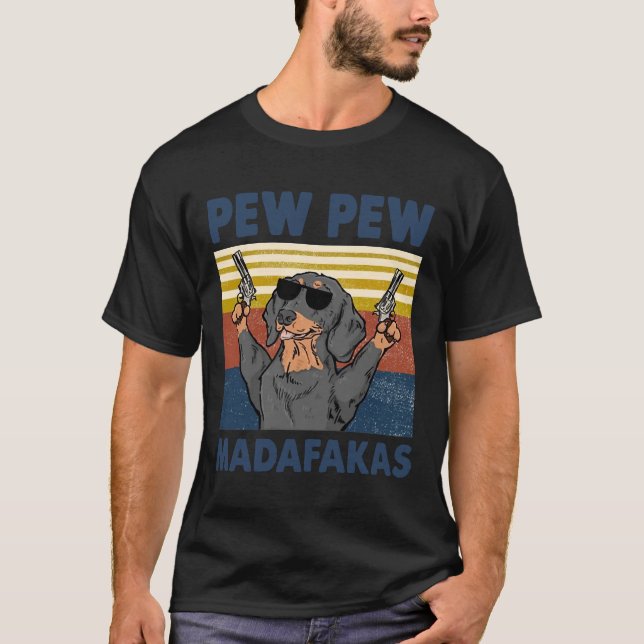 Pew Pew Madafakas Funny Sausage Dog Retro Style Da T-Shirt (Vorderseite)