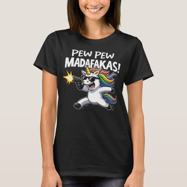 Pew Pew Madafakas Funny Unicorn T-Shirt (Vorderseite)