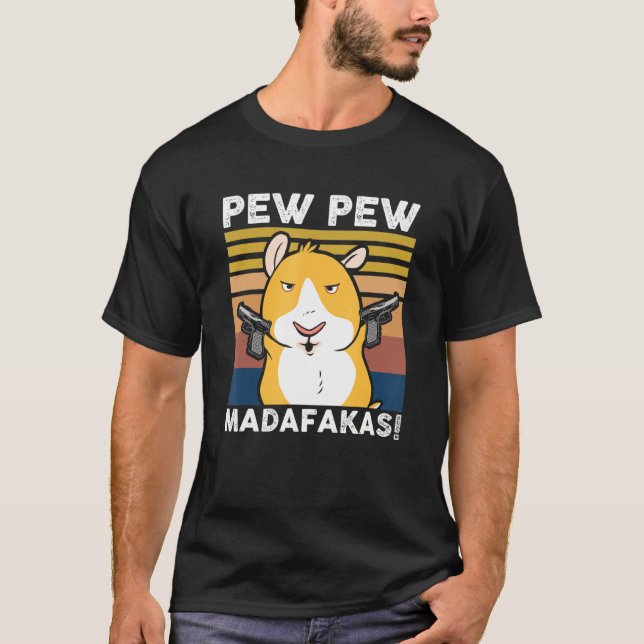 Pew Pew Madafakas Hamster T-Shirt (Vorderseite)