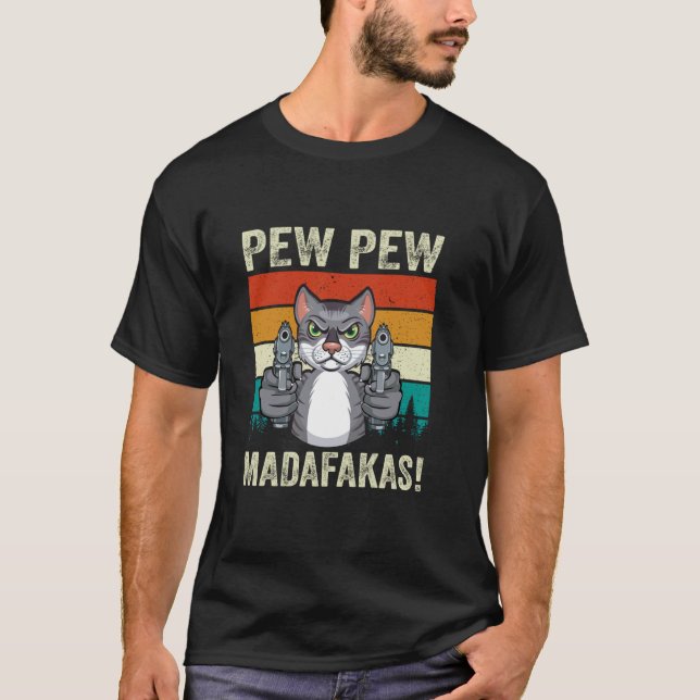Pew Pew Madafakas Katzenmutter Verrückte Katzenlad T-Shirt (Vorderseite)