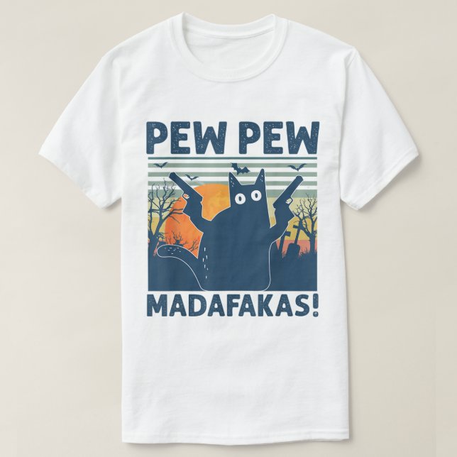 Pew Pew Madafakas Lustige Katze T-Shirt (Design vorne)