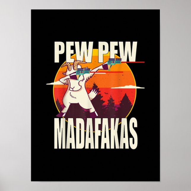 Pew Pew Madafakas Pew Madafakas Goat Poster (Vorne)