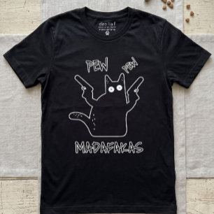 Pew Pew Madafakas Schwarze Katze - Lustige Verrück T-Shirt