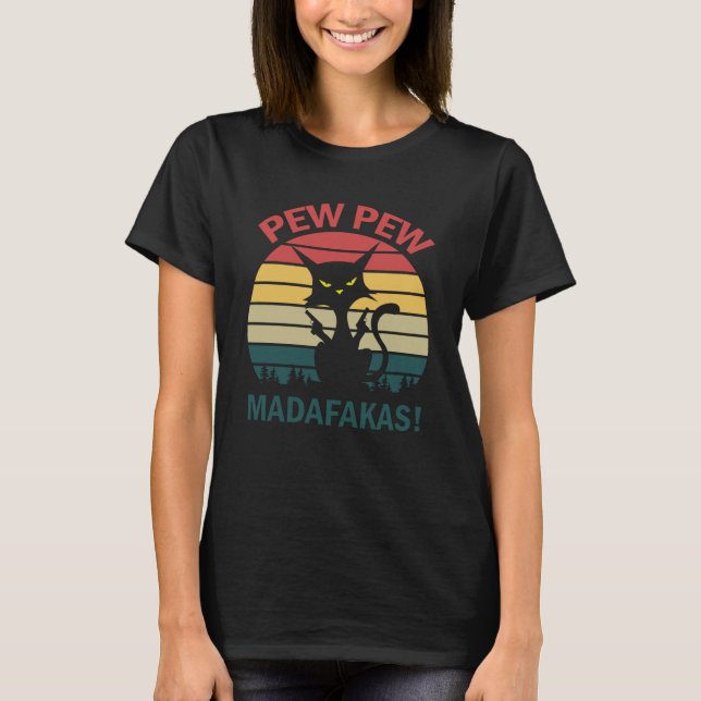 pew pew madafakas T-Shirt (Vorderseite)