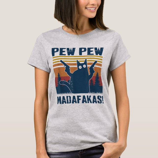 Pew Pew Madafakas Verrückter Katzenliebhaber-Meme T-Shirt (Vorderseite)