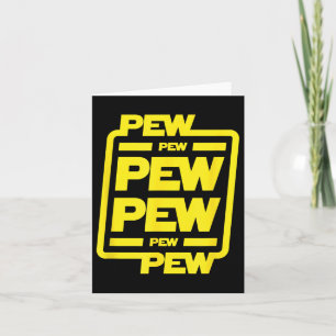 Pew Pew Pew _ Funny Nerdy Science Fiction Karte