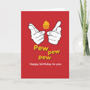 Pew Pew Pew glücklich Geburtstag für Sie lustig Karte