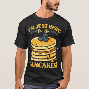 Pfannkuchen-Brunch Ich bin nur wegen der Pfannkuch T-Shirt