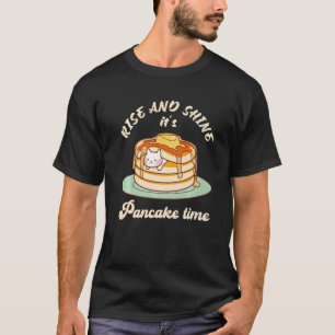 Pfannkuchen Pfannkuchentag Aufstehen und leuchten  T-Shirt