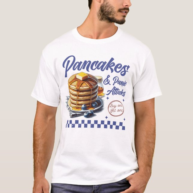 Pfannkuchen und Panikattacken Spaß für psychische  T-Shirt (Vorderseite)