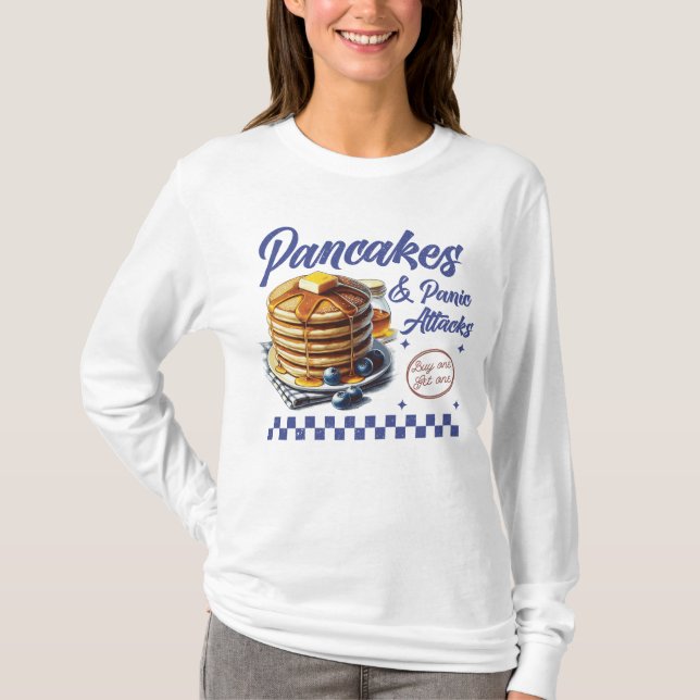 Pfannkuchen und Panikattacken Spaß für psychische  T-Shirt (Vorderseite)