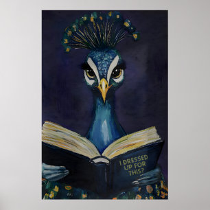 Pfau-Lesekunstwerk - Ich habe mich dafür angezogen Poster