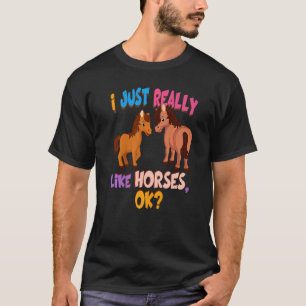 Pferd, das ich einfach nur Pferde mag T-Shirt