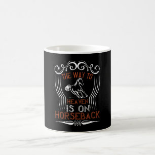 Pferd - Der Weg zum Himmel ist auf dem Pferd Kaffeetasse