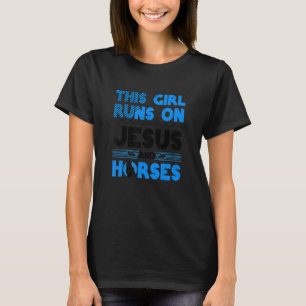 Pferd Dieses Mädchen läuft auf Jesus und Pferde Ch T-Shirt