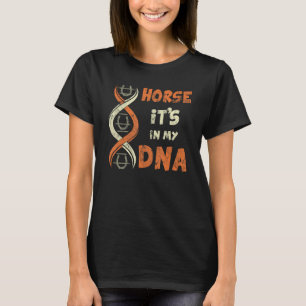 Pferd Es Ist In Meiner DNA Pferd T-Shirt