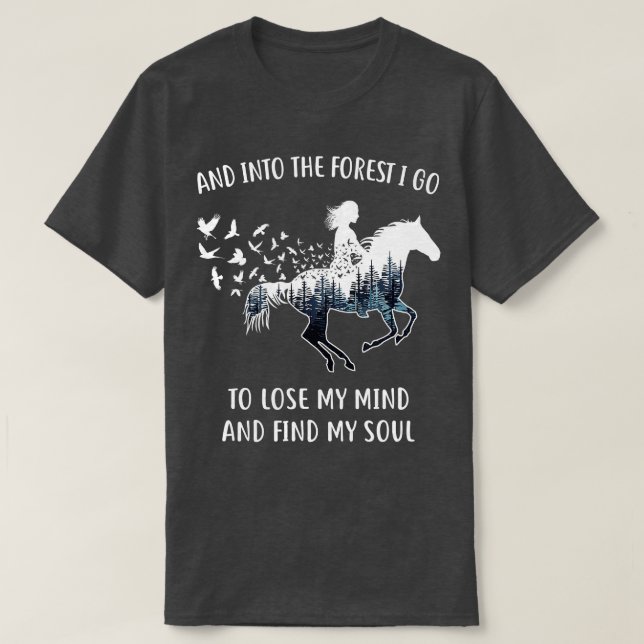 Pferd für Frauen in den Wald I Go Pferd Ridin T-Shirt (Design vorne)