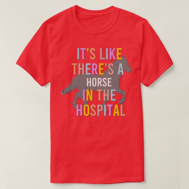 Pferd im Krankenhaus T-Shirt (Design vorne)
