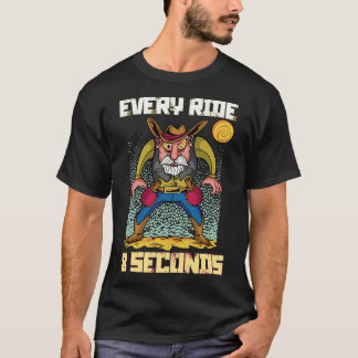 Pferd jede Runde 8 Sekunden Bucking Bronco Pferde T-Shirt