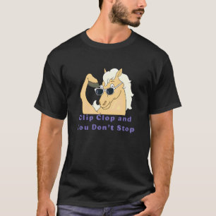 Pferd Klipp Klapp und du hörst nicht auf Lustiger T-Shirt