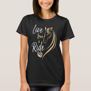 Pferd Lebe, liebe und reite Pferde Tier Frauen M T-Shirt