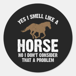 Pferd Lover Geschenk Funny Horseback Reiten Joke Runder Aufkleber