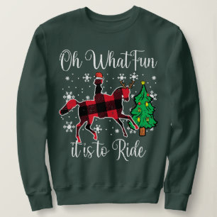 Pferd Oh, was Spaß es ist Weihnachten Weihnachten  Sweatshirt
