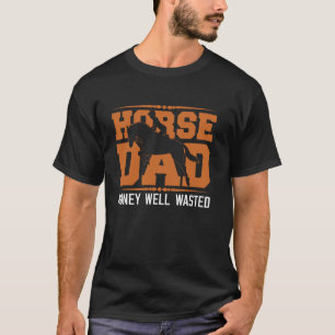 Pferd Papa Geld Gut Verschwendet Lustig Pferd Reit T-Shirt