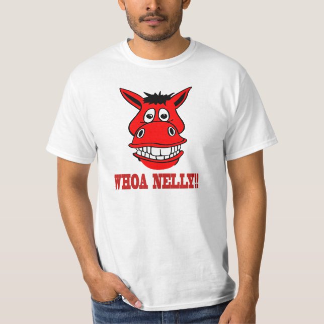 Pferd sagt Whoa Nelly T-Shirt (Vorderseite)