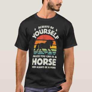 Pferd Sei Immer Du Selbst Retro Farm Tier Bauer T-Shirt