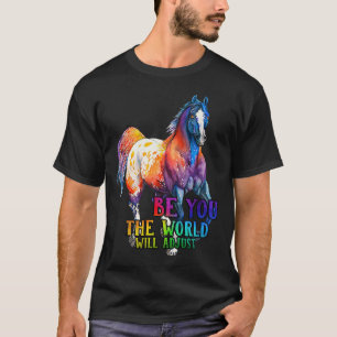 Pferd sein Sie die Welt anpassen wird T-Shirt