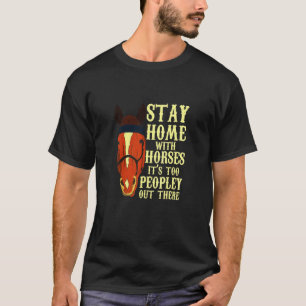 Pferd sein zu Mensch da draußen T-Shirt