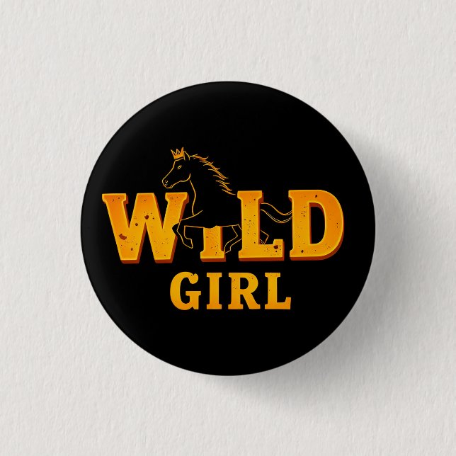 Pferd und "Wild Girl"-Zeichen Button (Vorderseite)