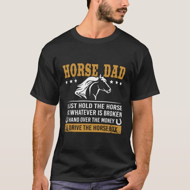 Pferd Vater ich gerade halten die Pferde Fix, wo B T-Shirt (Vorderseite)