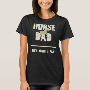 Pferd Vater sie neigen zu pay Reiten T-Shirt