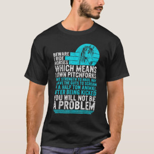 Pferd Vorsicht bei der Reitstour Girl Reiten Equ T-Shirt