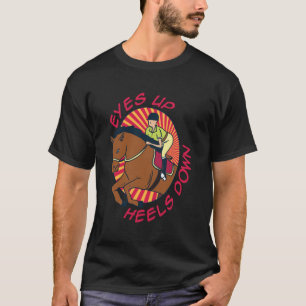 Pferde - Augen hoch, Fersen runter T-Shirt