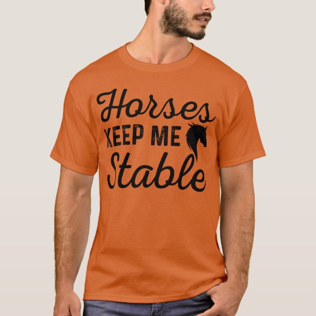 Pferde Behalt mir Redewendungen Stable T-Shirt (Vorderseite)