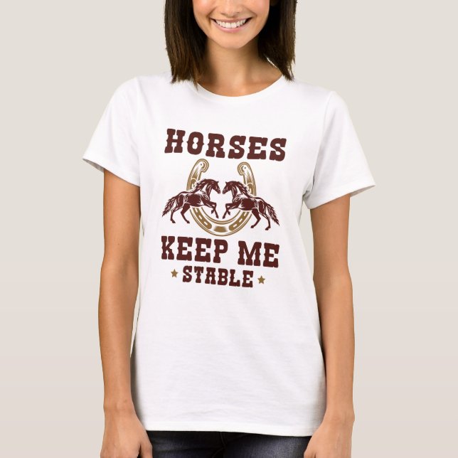 Pferde Behielt mich stabil T-Shirt (Vorderseite)