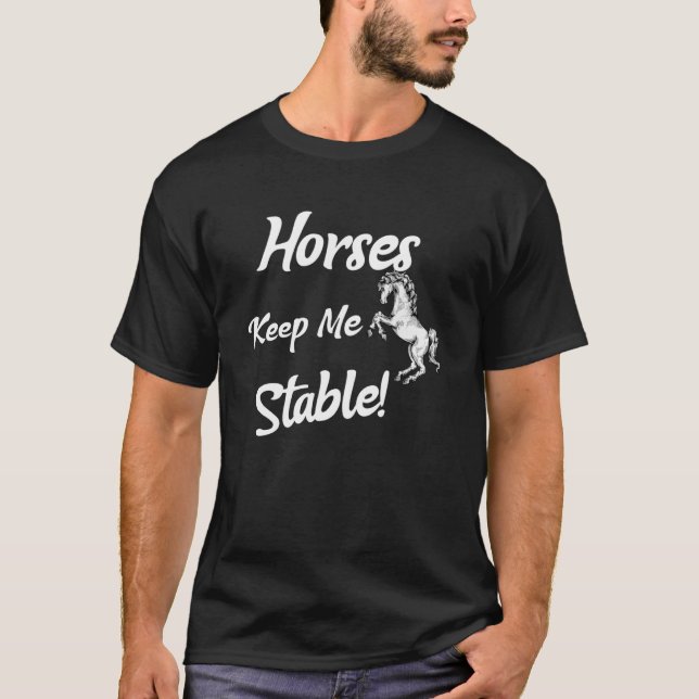 Pferde Behielt mich stabil T-Shirt (Vorderseite)