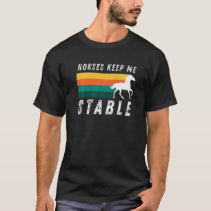 Pferde halten mich stabil Cool Reiten Für Fa T-Shirt